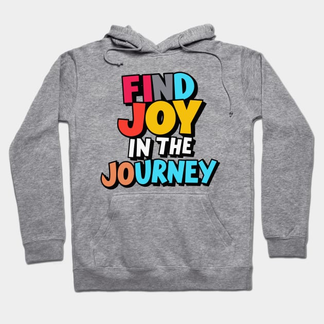 Colorful Find Joy in the Journey Graphic Hoodie by WEARWORLD